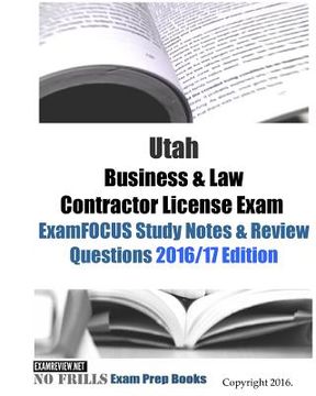 portada Utah Business & Law Contractor License Exam ExamFOCUS Study Notes & Review Questions 2016/17 Edition (en Inglés)