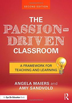portada The Passion-Driven Classroom: A Framework for Teaching and Learning