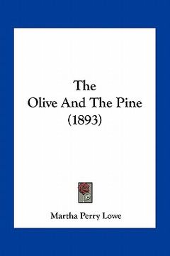 portada the olive and the pine (1893) (en Inglés)