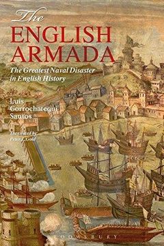 portada The English Armada: The Greatest Naval Disaster in English History (Hardback) (en Inglés)