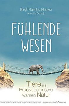 portada Fühlende Wesen: Tiere als Brücke zu Unserer Wahren Natur (in German)