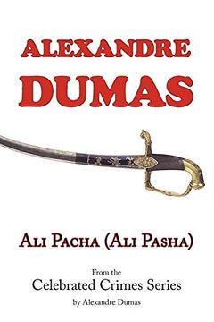 portada Ali Pacha (Ali Pasha) - From the Celebrated Crimes Series by Alexandre Dumas (in English)
