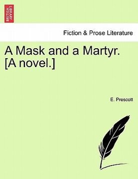 portada a mask and a martyr. [a novel.]