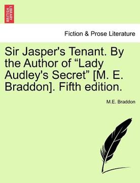 portada sir jasper's tenant. by the author of "lady audley's secret" [m. e. braddon]. fifth edition.