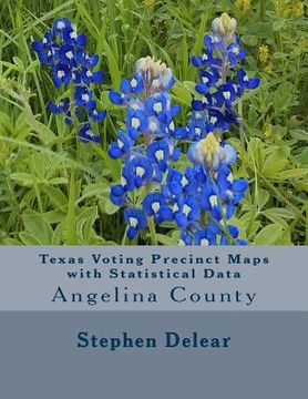 portada Texas Voting Precinct Maps with Statistical Data: Angelina County (en Inglés)