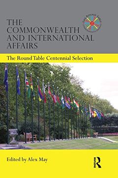 portada The Commonwealth and International Affairs: The Round Table Centennial Selection (en Inglés)