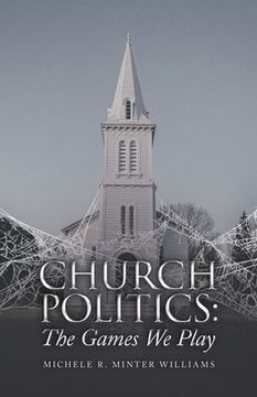 portada Church Politics: The Games We Play (en Inglés)