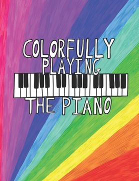 portada Colorfully Playing the Piano (en Inglés)