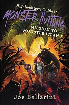 portada A Babysitter's Guide to Monster Hunting #3: Mission to Monster Island (Babysitter's Guide to Monsters) (en Inglés)