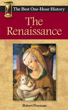 portada The Renaissance: The Best One-Hour History (en Inglés)