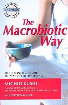 portada Macrobiotic Way: The Definitive Guide to Macrobiotic Living: The Complete Macrobiotic Lifestyle Book (in English)