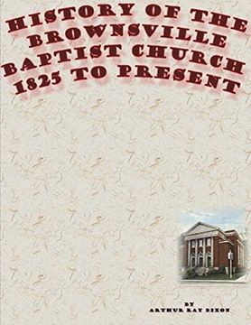 portada History of the Brownsville Baptist Church: 1825 to Present (in English)