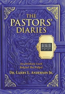 portada The Pastors' Diaries: An Intimate Look Behind the Pulpit (en Inglés)