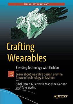 portada Crafting Wearables: Blending Technology With Fashion (Technology in Action) (in English)