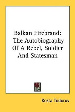 portada balkan firebrand: the autobiography of a rebel, soldier and statesman (en Inglés)