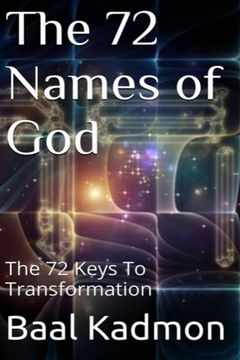 portada The 72 Names of God: The 72 Keys To Transformation (Sacred Names) (Volume 1)