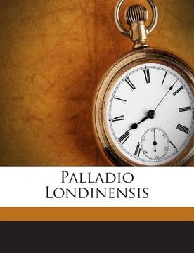 portada Palladio Londinensis (en Inglés)