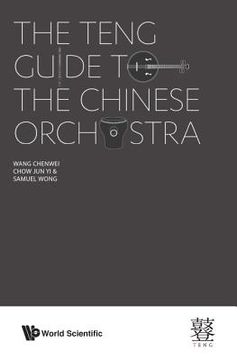 portada The Teng Guide to the Chinese Orchestra (in English)