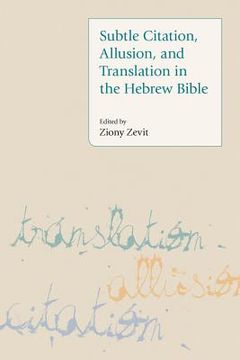 portada Subtle Citation, Allusion, and Translation in the Hebrew Bible (in English)