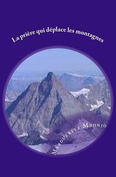 portada La prière qui déplace les montagnes (en Francés)