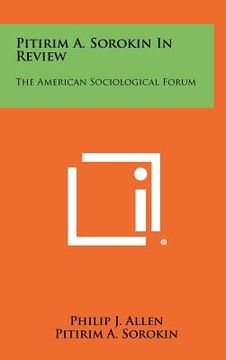 portada pitirim a. sorokin in review: the american sociological forum (en Inglés)