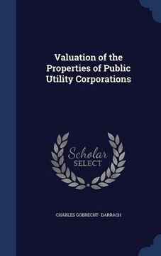 portada Valuation of the Properties of Public Utility Corporations