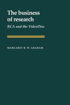 portada The Business of Research: Rca and the Videodisc (Studies in Economic History and Policy: Usa in the Twentieth Century) (in English)