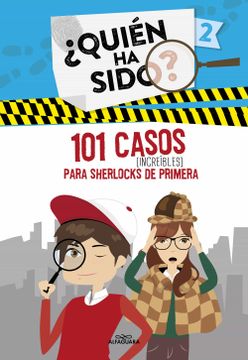 portada 101 Casos Increíbles Para Sherlocks de Primera (Serie¿ Quién ha Sido? 2)