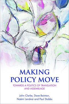 portada Making policy move: Towards a politics of translation and assemblage (en Inglés)