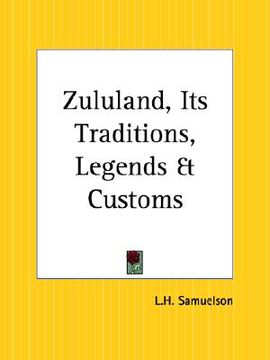portada zululand, its traditions, legends and customs (in English)