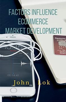 portada Factors Influence Ecommerce Market Development