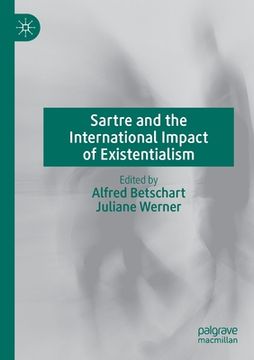 portada Sartre and the International Impact of Existentialism (en Inglés)