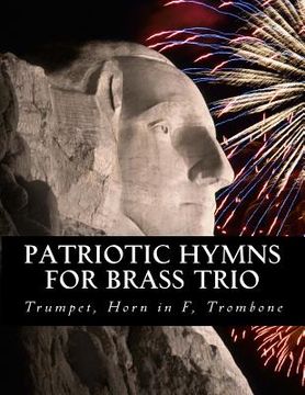 portada Patriotic Hymns For Brass Trio - Trumpet, Horn in F, Trombone (en Inglés)