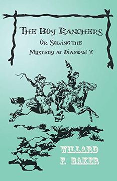 portada The boy Ranchers; Or, Solving the Mystery at Diamond x (en Inglés)