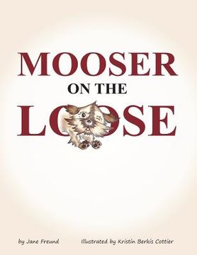 portada Mooser on the Loose (en Inglés)