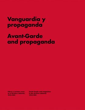 portada Vanguardia y Propaganda. Libros y Revistas en la Rusia Soviética. (Libros de Autor) 