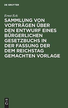 portada Sammlung von Vorträgen Über den Entwurf Eines Bürgerlichen Gesetzbuchs in der Fassung der dem Reichstag Gemachten Vorlage (en Alemán)