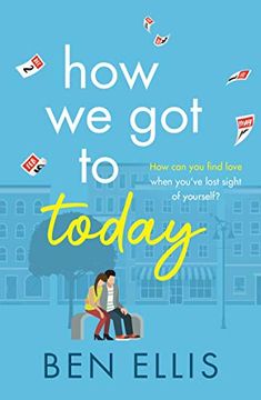 portada How we got to Today: The Funny, Life-Affirming Romance you Won'T be Able to put Down! (en Inglés)