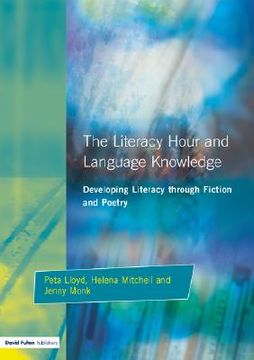 portada literacy hour and language knowledge: developing literacy through fiction and poetry (en Inglés)