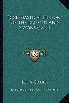 portada ecclesiastical history of the britons and saxons (1815) (in English)