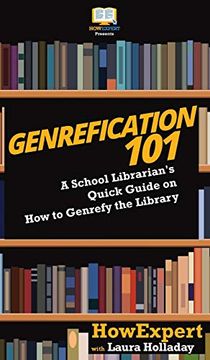 portada Genrefication 101: A School Librarian's Quick Guide on how to Genrefy the Library (en Inglés)