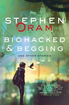portada Biohacked & Begging: And Other Stories (en Inglés)