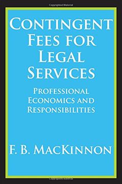 portada Contingent Fees for Legal Services: Professional Economics and Responsibilities (en Inglés)