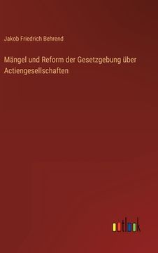portada Mängel und Reform der Gesetzgebung über Actiengesellschaften (in German)