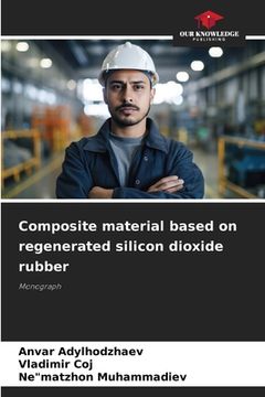 portada Composite material based on regenerated silicon dioxide rubber (en Inglés)