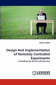 portada design and implementation of remotely controlled experiments (en Inglés)