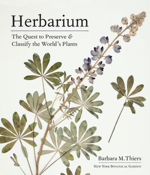 portada Herbarium: The Quest to Preserve and Classify the World'S Plants (en Inglés)