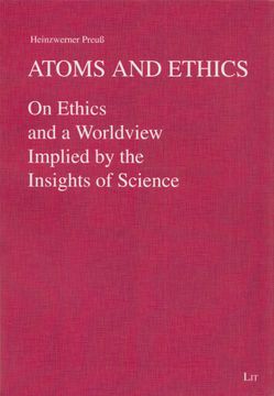 portada Atoms and Ethics: On Ethics and a Worldview Implied by the Insights of Science.