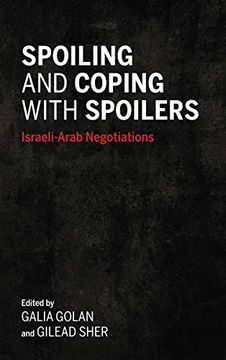portada Spoiling and Coping With Spoilers: Israeli-Arab Negotiations (Indiana Series in Middle East Studies) (en Inglés)
