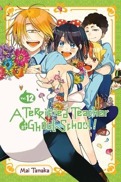 portada A Terrified Teacher at Ghoul School! , Vol. 12 (a Terrified Teacher at Ghoul School! , 12) (en Inglés)